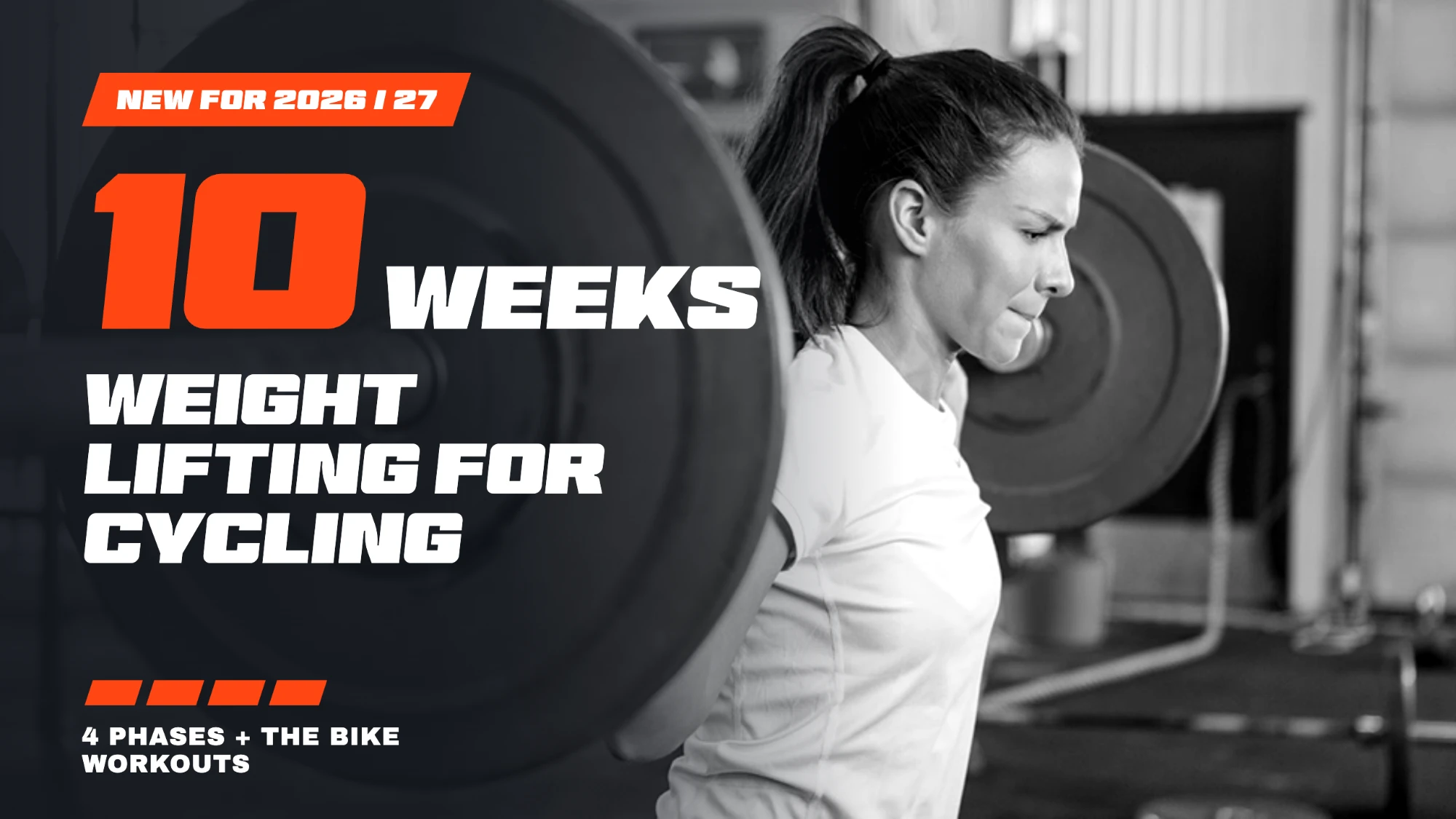 New for 2026/27: 10 weeks of weight lifting for cycling, 4 phases plus the bike workouts
