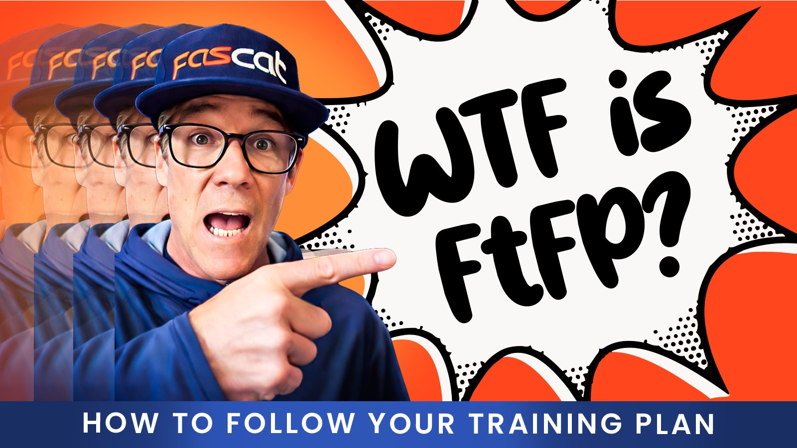 A rider in a FasCat cap pointing at a comic book burst that reads WTF is FtFP? Banner: How to follow your training plan
